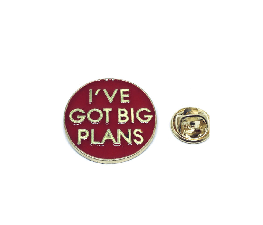 I've Got Big Plans Word Pin