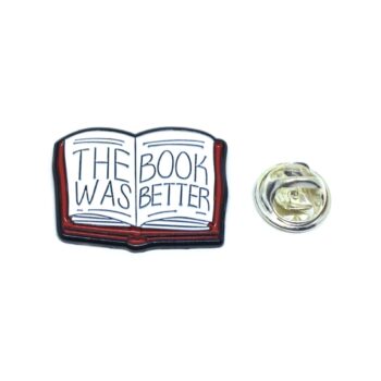 The Book Was Better Pin