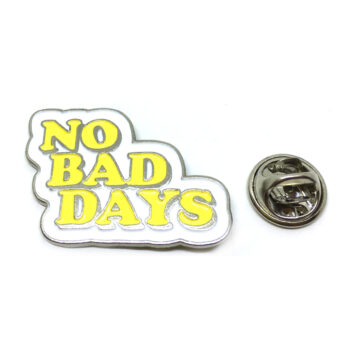 "NO BAD DAYS" Word Lapel Pin