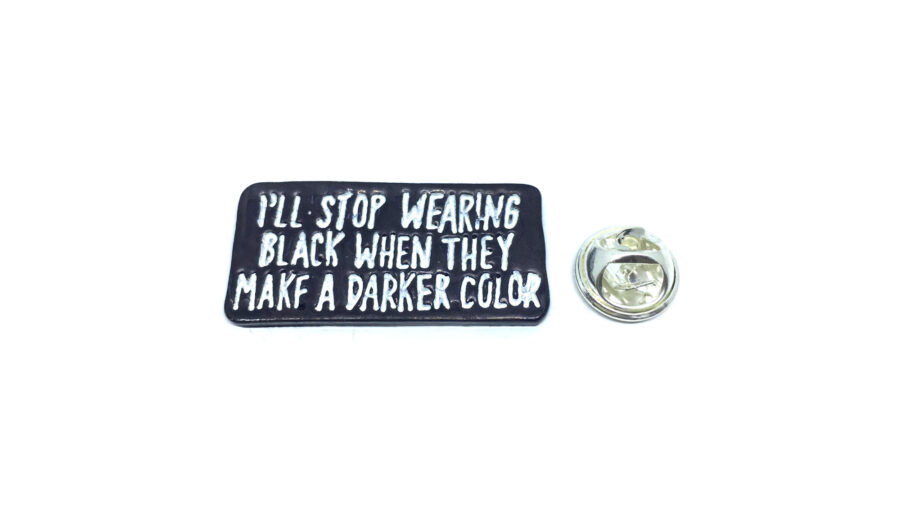 Stop Wearing Black When Pin