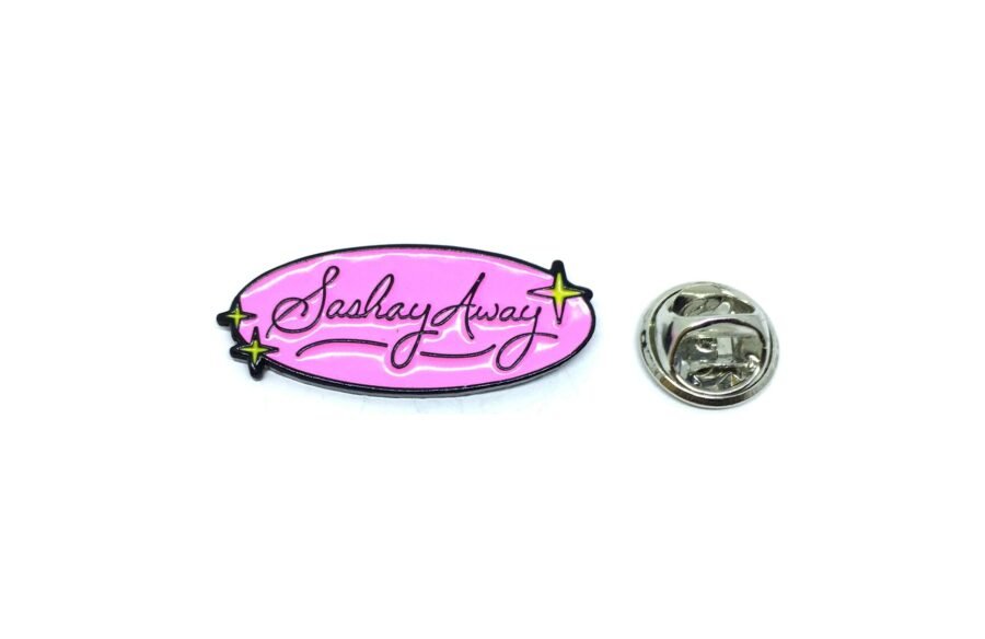 Sashay Away Pin
