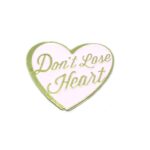 Don't Lose Heart Pin