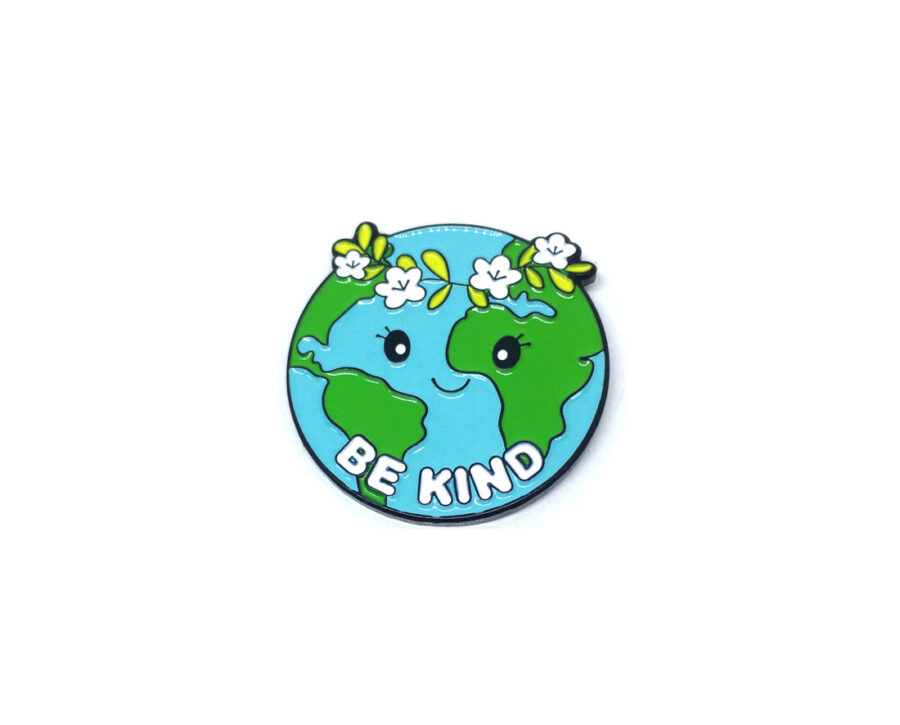 Earth Be Kind Pin