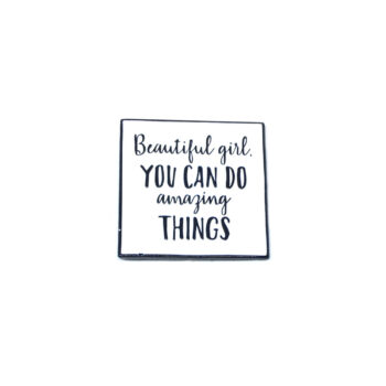 "Beautiful Girl You can do amazing Things" Pin