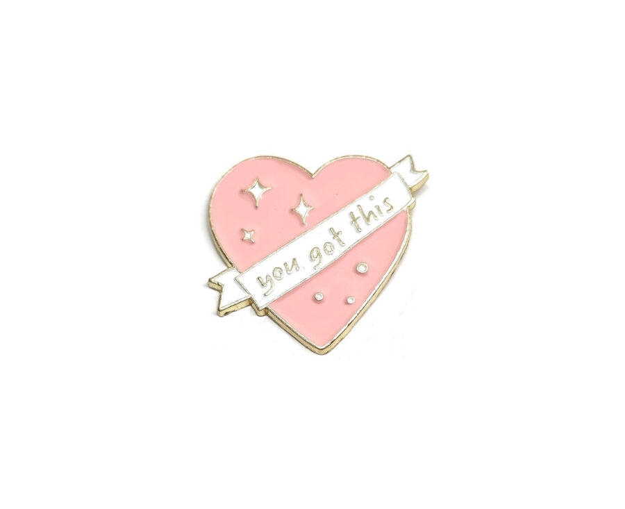 You Got this Heart Pin