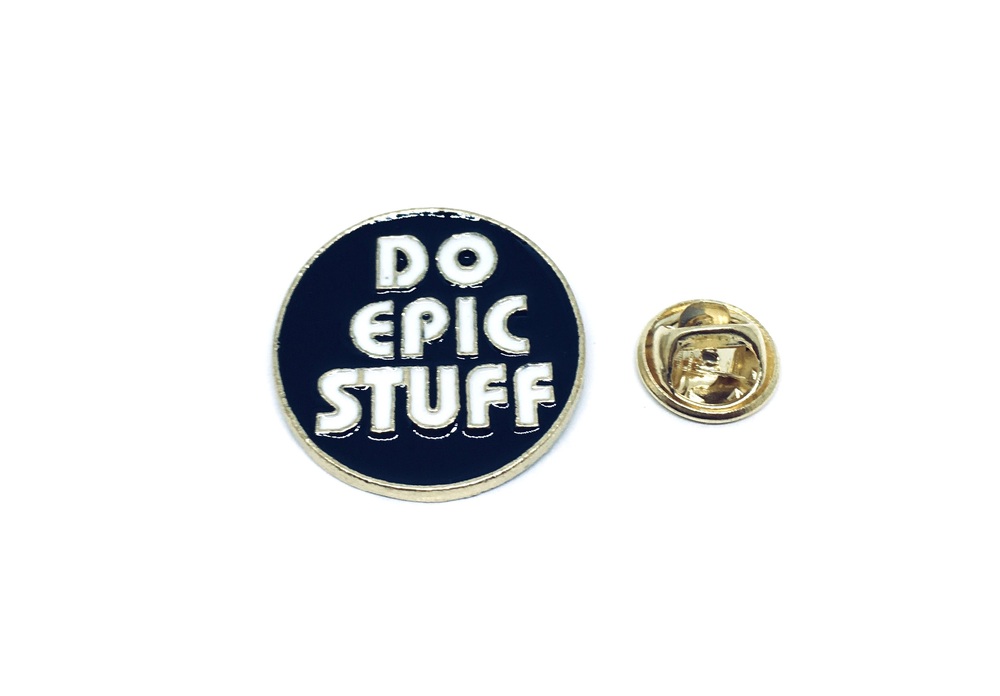 'Do Epic Stuff' Enamel Pin