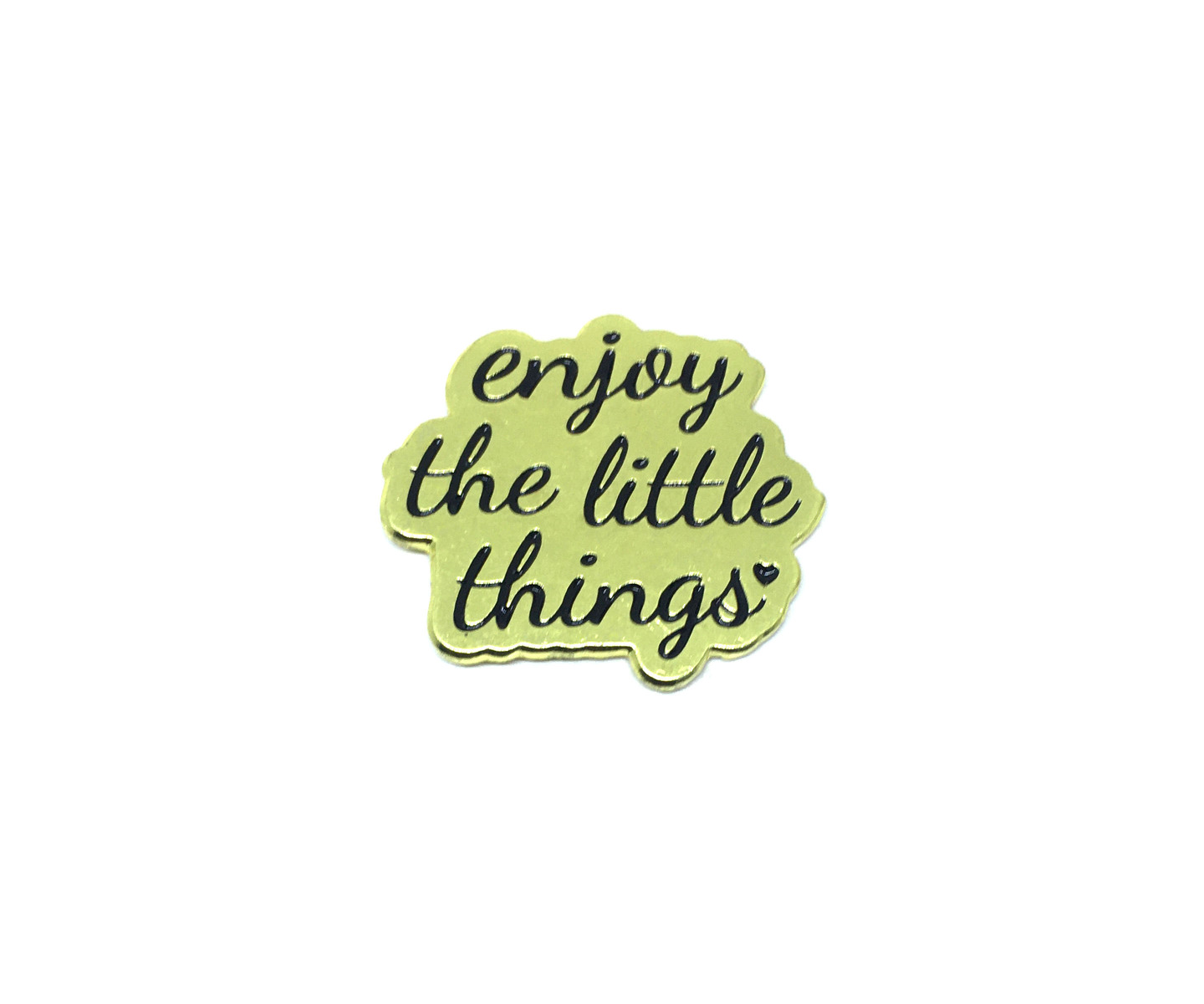 "Enjoy the little Things" Pin