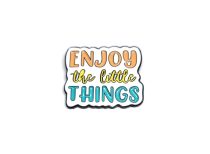 'Enjoy the Little Things' Enamel Pin