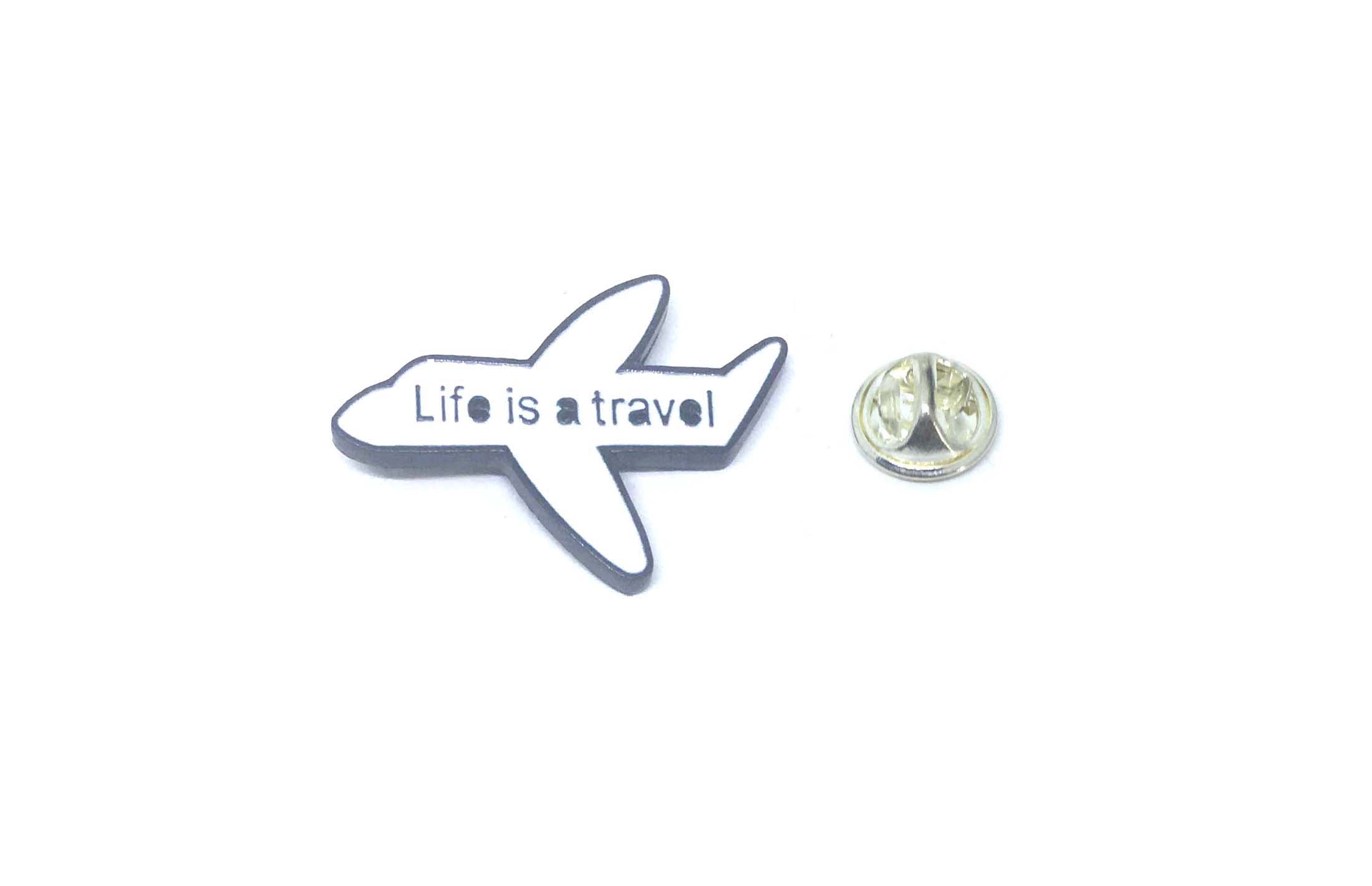 "Life is a travel" Airplane Pin