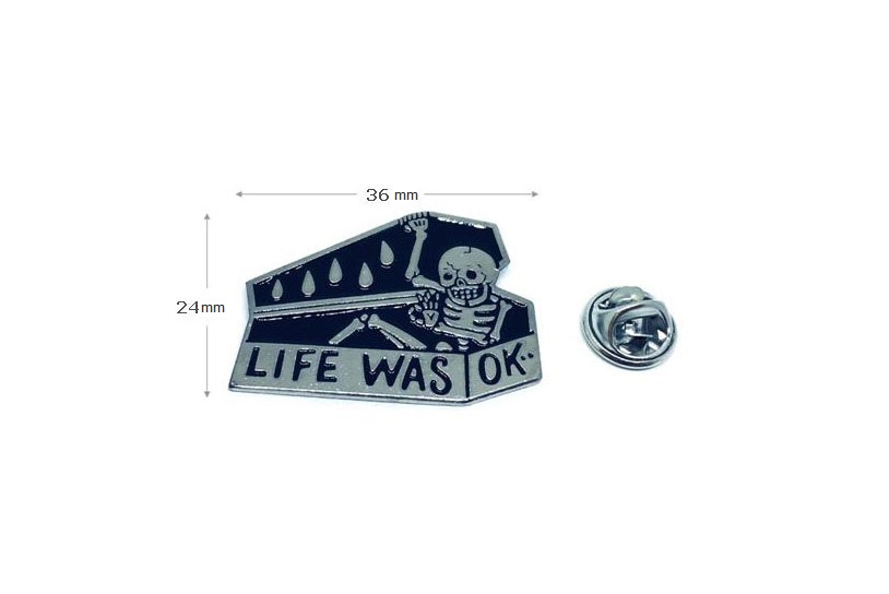 Life was OK Skull Pin