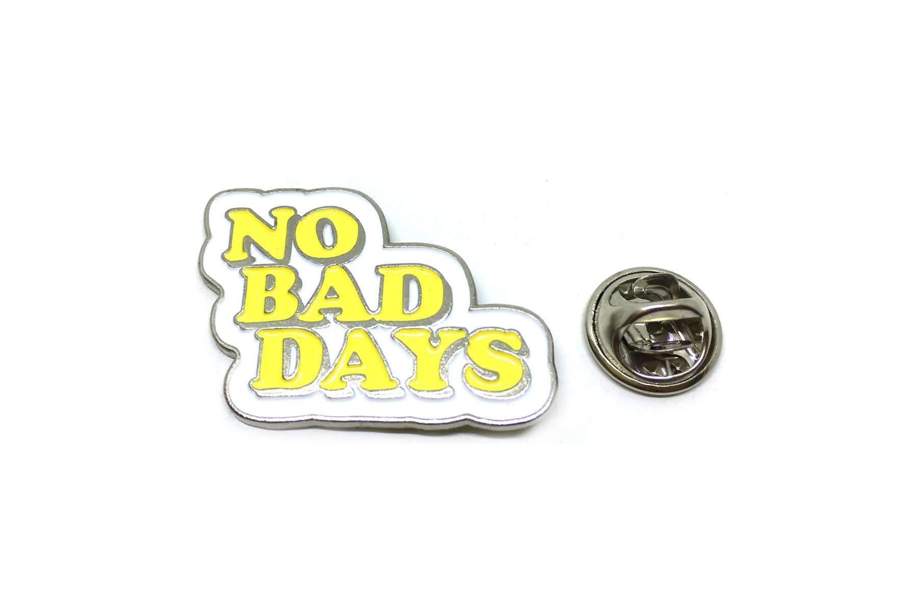 NO BAD DAYS Pin