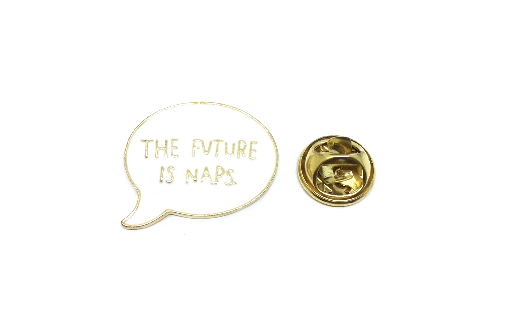 THE FUTURE IS NAPS Pin