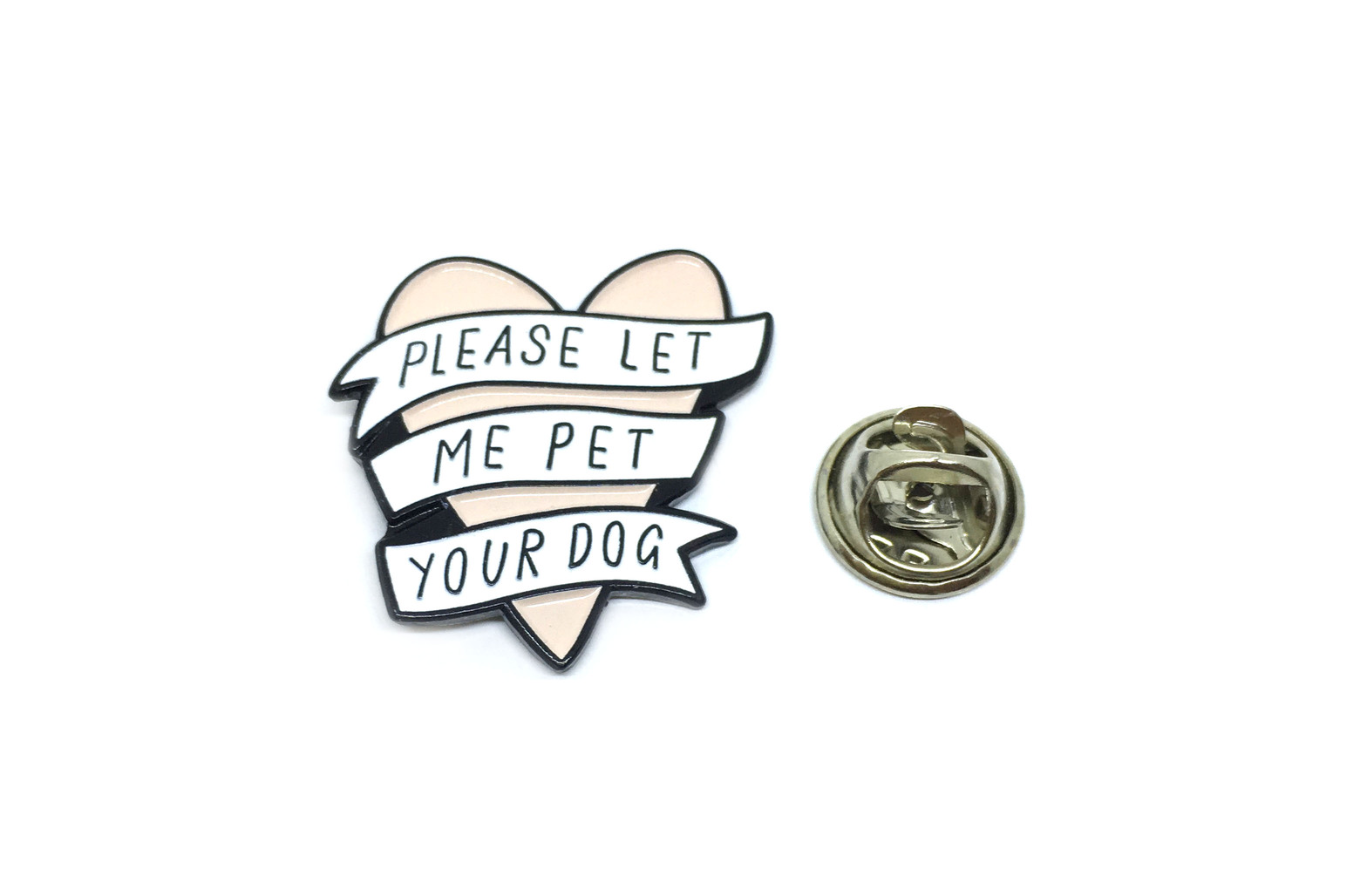 PLEASE LET ME PET YOUR DOG Pin