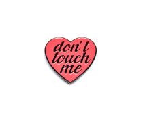 'Don't Touch Me' Enamel Pin