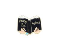 'Sorry I'm Booked' Pin