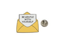 'Be Gentle With Yourself' Enamel Pin