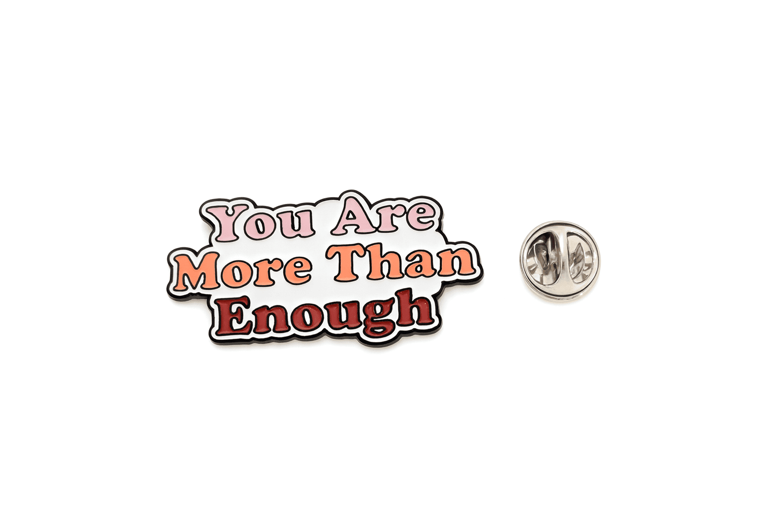 FINS-108 You Are More Than Enough Motivational Pin You Are More Than Enough Motivational Pin