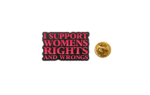 I Support Women Rights Enamel Pin