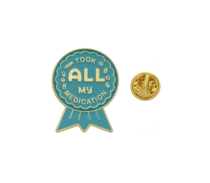 Took My Medication' Medal Enamel Pin