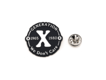 Generation X We Don't Care Enamel Lapel Pin