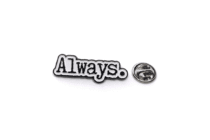 Always Enamel Pin