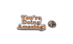 You're doing amazing enamel pin