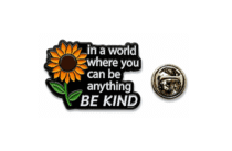 “In a World Where You Can Be Anything Be Kind” Sunflower Pin